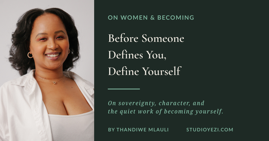 Before Someone Defines You, Define Yourself